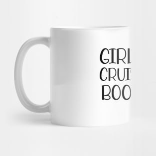 Cruise - Girls trip cruisin' and boozin' Mug